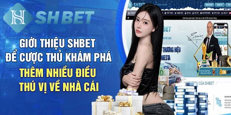 Tổng quan thông tin về nhà cái SHBET